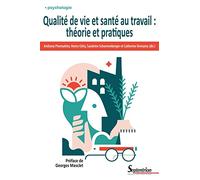 Qualité de vie et santé au travail : théorie et pratiques