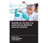 Qualité de vie liée à la santé bucco-dentaire chez les enfants