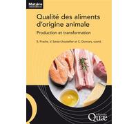 Qualité des aliments d'origine animale Production et transformation - Sophie Prache - Quae - broché - Essai