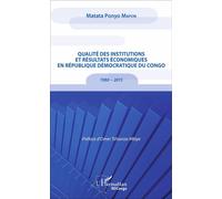 Qualité des institutions et résultats économiques en République démocratique du Congo 1980-2015 - Mapon Matata Ponyo - L'harmattan - broché - Etude