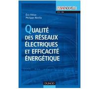 Qualité des réseaux électriques et efficacité énergétique Livre avec un CD Rom - Eric Felice - Dunod - Livre CD-ROM - Scolaire / Universitaire CD