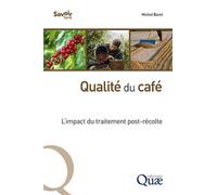 Qualité du café L'impact du traitement post-récolte - Michel Barel - Quae - broché - Essai