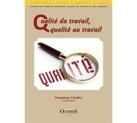Qualite du travail, qualite au travail Dominique Lhuilier (Auteur)