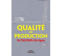 Qualité en production: De l'ISO 9000 à Six Sigma