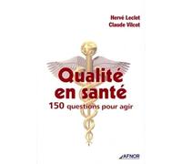 Qualité En Santé - 150 Questions Pour Agir