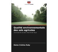 Qualité environnementale des sols agricoles: Une étude de cas dans l'État de São Paulo