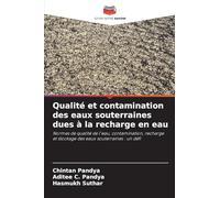 Qualité et contamination des eaux souterraines dues à la recharge en eau