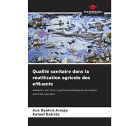 Qualité sanitaire dans la réutilisation agricole des effluents