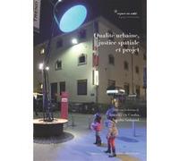 Qualité urbaine, justice spatiale et projet Antonio Da Cunha (Auteur), Sandra Guinand (Auteur)