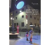 Qualité urbaine, justice spatiale et projet Ménager la ville - Antonio Da Cunha - Presses Polytechniques Romandes - broché - Beau livre