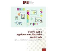 Qualité Web : Appliquer Une Démarche Qualité Web
