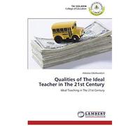 Qualities Of The Ideal Teacher In The 21st Century