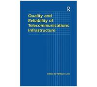 Quality And Reliability Of Telecommunications Infrastructure