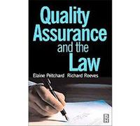 Quality Assurance and the Law Elaine Pritchard, Richard Reeves (Auteur)