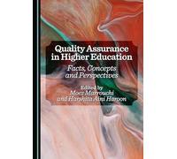Quality Assurance in Higher Education: Facts, Concepts and Perspectives