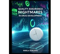 Quality Assurance Nightmares in Drug Development