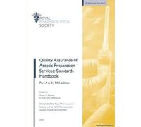 Quality Assurance Of Aseptic Preparation Services: Standards Handbook
