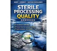 QUALITY & AUDITING FOR SPD: Direct Observation Audits • Error Trending • Corrective Action Pathways • Competency Validation Systems