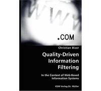 Quality-Driven Information Filtering- In The Context Of Web-Based Information Systems