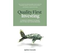 Quality First Investing: A checklist approach to finding and sitting tight in multibaggers