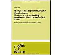 Quality Function Deployment (Qfd) Für Dienstleistungen: Kundennutzenmessung Mittels Adaptiver Und Hierarchischer Conjoint-Analyse