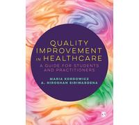 Quality Improvement in Healthcare: A Guide for Students and Practitioners