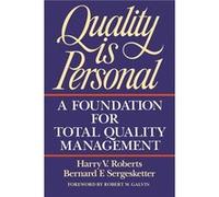 Quality Is Personal A Foundation for Total Quality Management by Harry Roberts Bernard F. Sergesketter, Harry V. Roberts (Auteur)