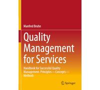 Quality Management for Services: Handbook for Successful Quality Management. Principles - Concepts - Methods