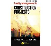 Quality Management in Construction Projects by Rumane & Abdul Razzak Sijjeel General Commerce & Contracting Co. & Kuwait Abdul Razzak Advisor And Director Rumane, Sijjeel General Commerce And Contract
