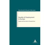 Quality of Employment in Europe Legal and Normative Perspectives - Silvia Borelli - Peter Lang - broché - Etude
