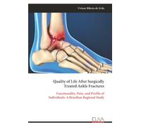 Quality of Life After Surgically Treated Ankle Fractures: Functionality, Pain, and Profile of Individuals: A Brazilian Regional Study