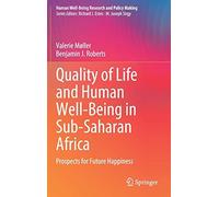 Quality Of Life And Human Well-Being In Sub-Saharan Africa