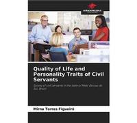Quality of Life and Personality Traits of Civil Servants - Mirna Torres Figueir - KS OmniScriptum Publishing - Livre en Anglais Mirna Torres FigueirMirna Torres Figueir (Auteur)