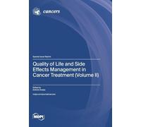 Quality of Life and Side Effects Management in Cancer Treatment (Volume II)