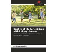 Quality of life for children with kidney disease: Professional approach and recreational activities in summer camps. 2nd Edition