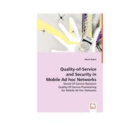 Quality-Of-Service And Security In Mobile Ad Hoc Networks