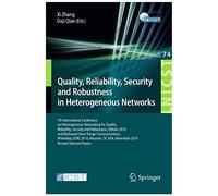 Quality, Reliability, Security And Robustness In Heterogeneous Networks