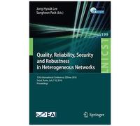 Quality, Reliability, Security And Robustness In Heterogeneous Networks