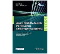 Quality, Reliability, Security And Robustness In Heterogeneous Networks