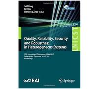 Quality, Reliability, Security And Robustness In Heterogeneous Systems