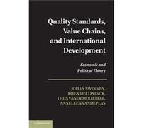 Quality Standards Value Chains and International Development - Vandeplas Anneleen Katholieke Universiteit Leuven Belgium - Cambridge University Press - Li Vandeplas Anneleen Katholieke Universiteit Le