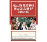 Quality Teaching in a Culture of Coaching Barkley, Stephen (Auteur)