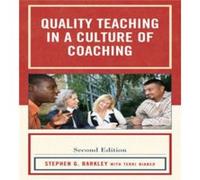 Quality Teaching in a Culture of Coaching by Stephen G. Barkley Barkley, Stephen G. (Auteur)