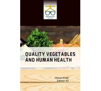 Quality Vegetables and Human Health