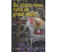 Qu'allons-nous faire de grand-mère ?
