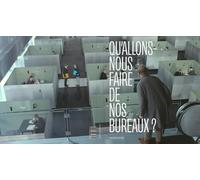 Qu'allons-nous faire de nos bureaux ?