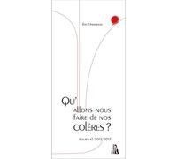 Qu'allons-Nous Faire De Nos Colères ?