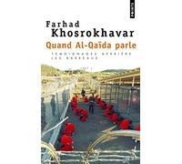 Quand Al-Qaïda parle: Témoignages derrière les barreaux