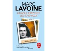 Quand arrivent les chevaux - Marc Lavoine - Lgf - Poche - Roman