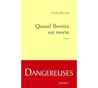 Quand beretta est morte - NADIA BOUZID - Grasset - broché - Roman